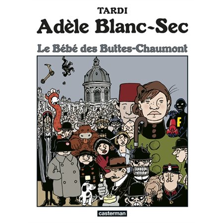 Adèle Blanc-Sec T.10 : Le bébé des Buttes-Chaumont : Bande dessinée