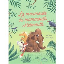 La moumoute du mammouth Helmouth : Couverture rigide