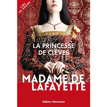 La princesse de Clèves : Lire en grand