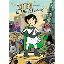 Zita, la fille de l'espace T.01 : Bande dessinée