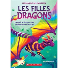 Les filles dragons T.03 : Le dragon des paillettes arc-en-ciel : 6-8