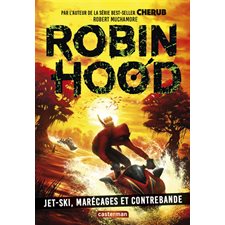Robin Hood T.03 : Jet-ski, marécages et contrebande : 9-11