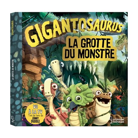 Gigantosaurus : La grotte du monstre