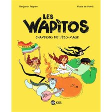 Les Wapitos T.02 :  Champions de l'éco-magie : Bande dessinée