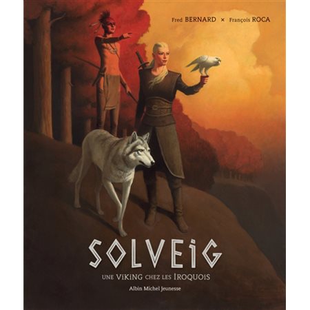 Solveig : une Viking chez les Iroquois