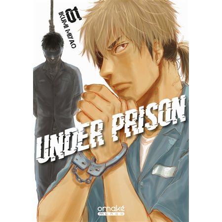 Under prison T.01 : Manga : ADT
