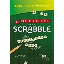 L'officiel du jeu Scrabble : la liste officielle des mots autorisés