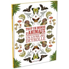 Tout un monde d'animaux : Un livre-jeu Deyrolle