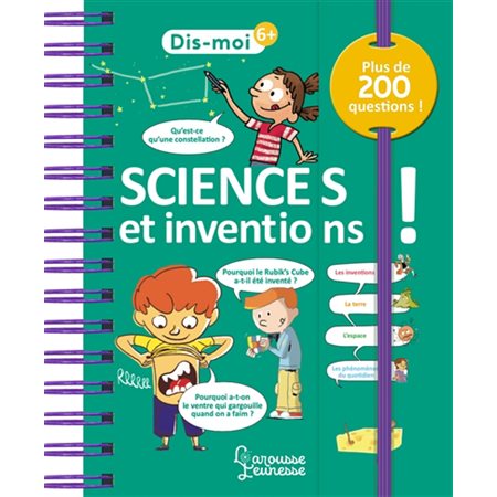 Sciences et inventions ! : Plus de 200 questions