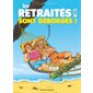 Les retraités en BD ! T.04 : Sont débordés