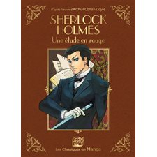 Sherlock Holmes : Une étude en rouge : Manga : Les classiques en manga : ADO