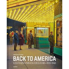 Back to America : Les Etats-Unis en couleurs 1935-1943