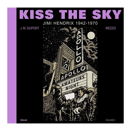 Kiss the sky : Jimi Hendrix 1942-1970