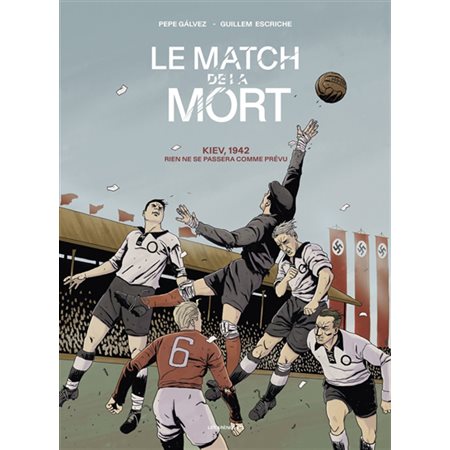 Le match de la mort : Kiev, 1942