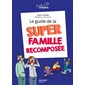 Le guide de la super famille recomposée