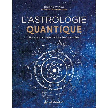 L'astrologie quantique : Poussez la porte de tous les possibles