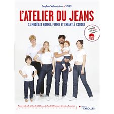 L'atelier du jeans : 11 modèles homme, femme et enfant à coudre
