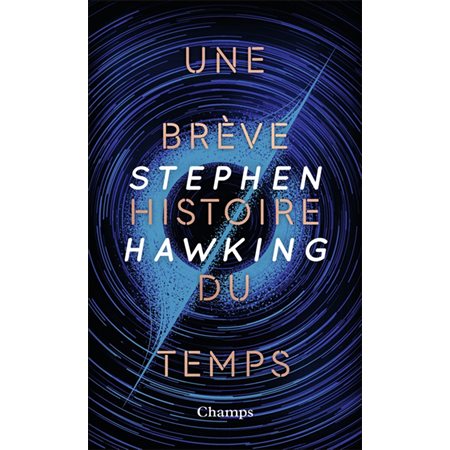 Une brève histoire du temps : du big bang aux trous noirs