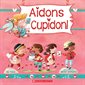 Aidons Cupidon ! : Couverture souple