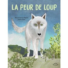 La peur de Loup : Couveture rigide