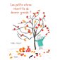 Les petits arbres rêvent-ils de devenir grands ?