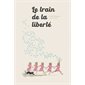 Le train de la liberté