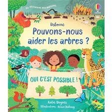 Pouvons-nous aider les arbres ? Oui c'est possible !