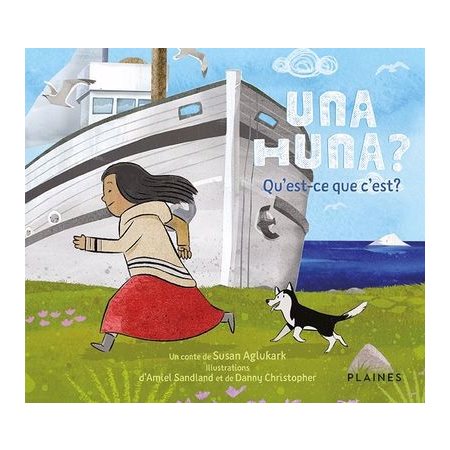 Una huna? : Qu'est-ce que c'est?