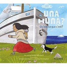 Una huna? : Qu'est-ce que c'est?