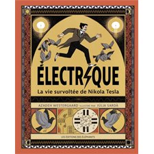 Electrique : La vie survoltée de Nikola Tesla