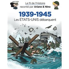 Le fil de l'histoire raconté par Ariane & Nino, Vol. 29. 1939-1945. Vol.6 Les Etats-Unis débarquent