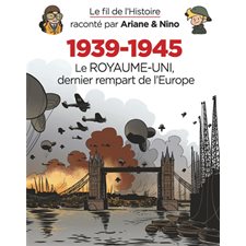 Le fil de l'histoire raconté par Ariane & Nino, Vol. 31. 1939-1945, Vol. 4. Le Royaume-Uni, dernier rempart de l'Europe