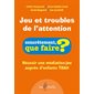 Jeu et troubles de l'attention : Réussir une médiation-jeu auprès d'enfants TDAH