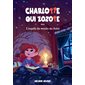 Charlotte qui zozote T.03 : L'enquête du monstre du chalet : 6-8