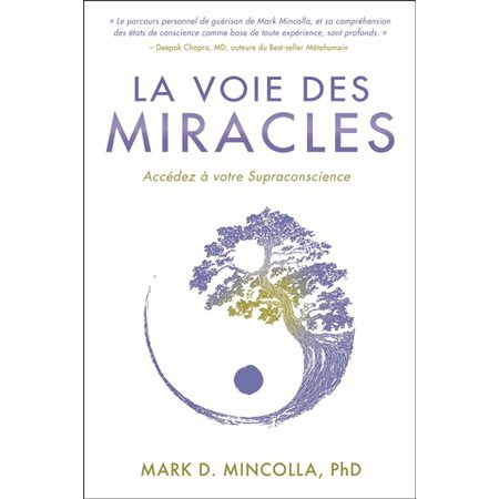 La voie des miracles : Accédez à votre supraconscience