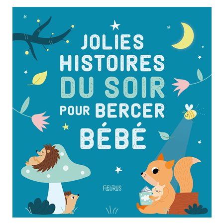 Jolies histoires du soir pour bercer bébé