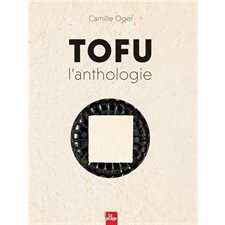 Tofu, l'anthologie