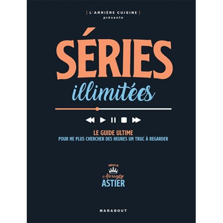 Séries illimitées : Le guide ultime pour ne plus chercher des heures un truc à regarder