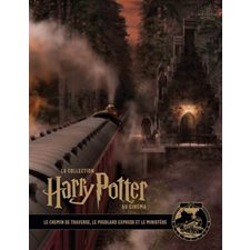 La collection Harry Potter au cinéma T.02 : Le chemin de traverse, le Poudlard express et le ministère