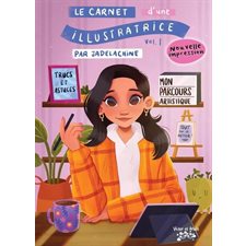 Le carnet d'une illustratrice T.01 Nouvelle édition