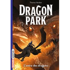 Dragon park T.03 : L'antre des dragons : 9-11