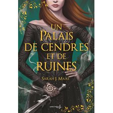 Un palais de cendres et de ruines T.03 : YA : 15-17