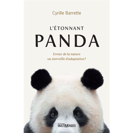 Le Panda : Erreur de la nature ou merveille d'adaptation?