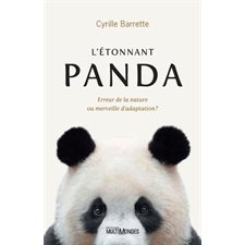 Le Panda : Erreur de la nature ou merveille d'adaptation?