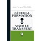 Gérer la formation : viser le transfert