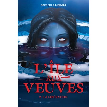 L'île-aux-veuves T.02 : La libération : 15-17