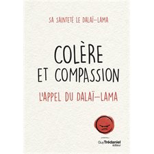 Colère et compassion : L'appel du Dalaï-Lama