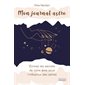 Mon journal astro : Écrivez les secrets de votre âme sous l'influence des astres