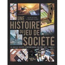 Une histoire du jeu de société : 40 jeux de société contemporains qui ont tout changé !