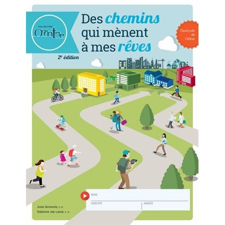 Des chemins qui mènent à mes rêves : Fascicule de l'élève : 2024